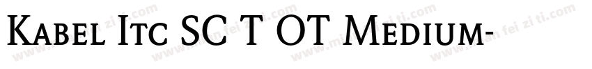Kabel Itc SC T OT Medium字体转换